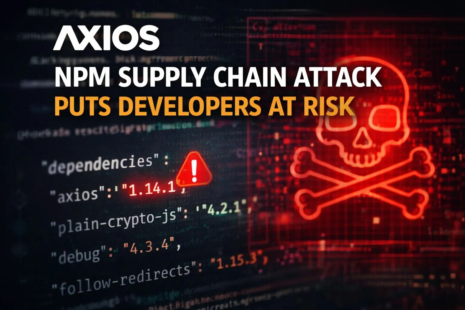 The Axios npm Supply Chain Attack Is a Warning Shot for the Entire JavaScript Ecosystem